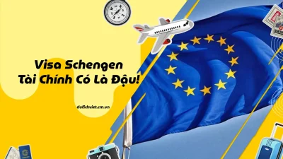 Chứng minh tài chính visa Schengen