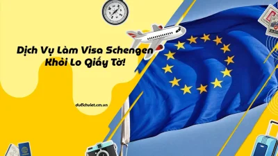 Dịch vụ làm visa Schengen