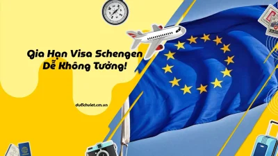 Gia hạn visa Schengen